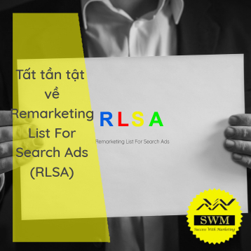 Tất tần tật về Remarketing List For Search Ads (RLSA)